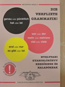 Mészáros Angéla - Die verflixte grammatik! [antikvár]