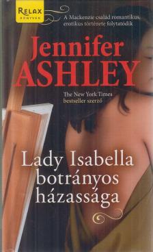 Jennifer Ashley - Lady Isabella botrányos házassága [antikvár]