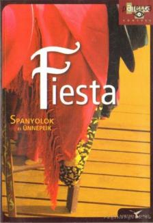 Száraz Miklós György, Gajdos Zsuzsanna - Fiesta - Spanyolok és ünnepeik [antikvár]