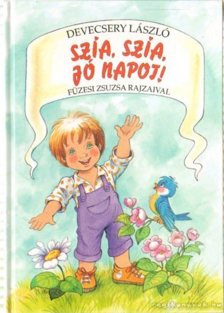 Devecseri László - Szia, szia, jó napot! [antikvár]