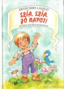 Devecseri László - Szia, szia, jó napot! [antikvár]