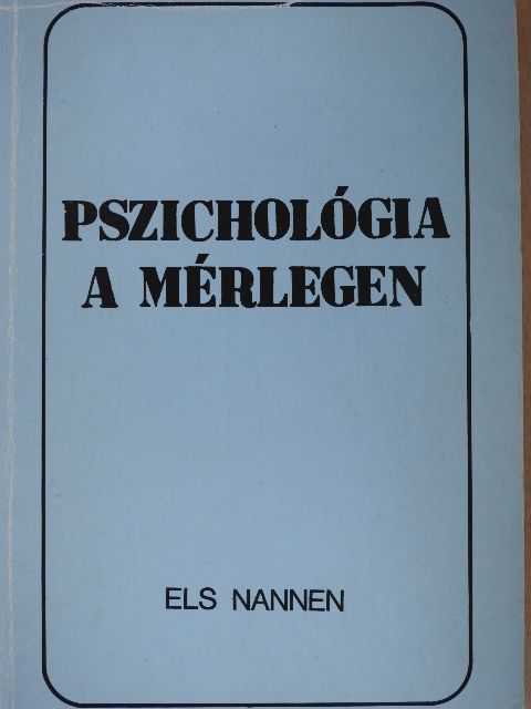 Els Nannen - Pszichológia a mérlegen [antikvár]