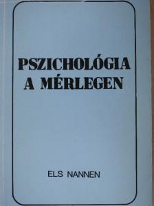 Els Nannen - Pszichológia a mérlegen [antikvár]