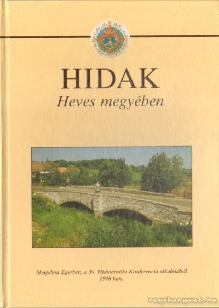 Dr. Tóth Ernő - Hidak Heves megyében [antikvár]