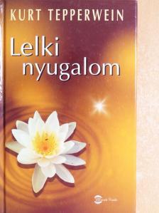 Kurt Tepperwein - Lelki nyugalom [antikvár]