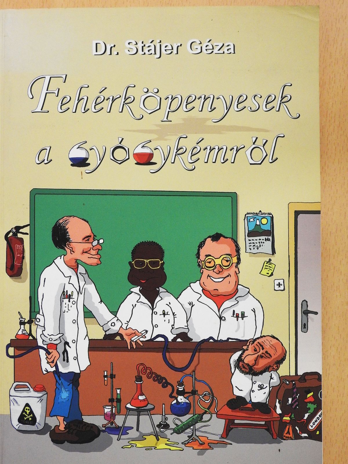 Dr. Stájer Géza - Fehérköpenyesek a gyógykémről (dedikált példány) [antikvár]