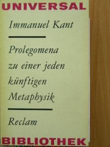 Immanuel Kant - Prolegomena zu einer jeden künftigen Metaphysik [antikvár]