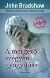 John Bradshaw - A mérgező szégyen gyógyítása