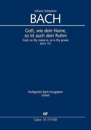 J. S. Bach - KANTATE 171: GOTT, WIE DEIN NAME SO IST AUCH DEIN RUHM BWV 171 KLAVIERAUSZUG