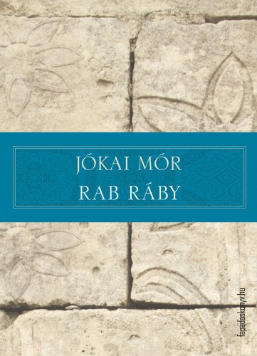 JÓKAI MÓR - Rab Ráby [eKönyv: epub, mobi]
