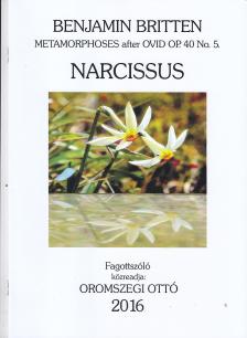 BRITTEN - NARCISSUS (METAMORPHOSES AFTER OVID OP.40 NO.5) FAGOTTSZÓLÓ (OROMSZEGI OTTÓ)