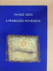 Thinsz Géza - A párbeszéd művészete [antikvár]