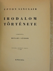 Upton Sinclair - Irodalom története [antikvár]