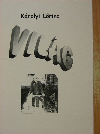 Károlyi Lőrinc - Világ [antikvár]