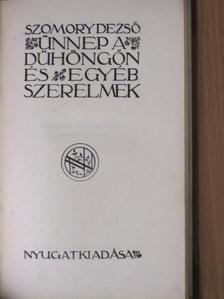 Szomory Dezső - Ünnep a Dühöngőn és egyéb szerelmek [antikvár]