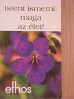 Istent ismerni: maga az élet! [antikvár]