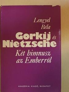 Lengyel Béla - Gorkij és Nietzsche [antikvár]