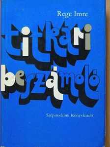 Rege Imre - Titkári beszámoló [antikvár]