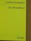 Ludwig Anzengruber - Der Meineidbauer [antikvár]