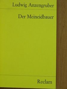 Ludwig Anzengruber - Der Meineidbauer [antikvár]