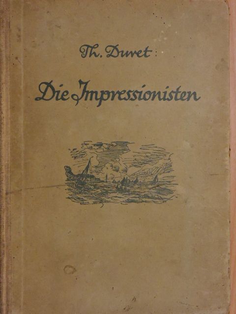 Theodore Duret - Die Impressionisten (gótbetűs) [antikvár]