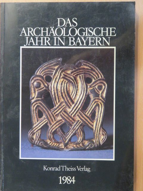 Das archäologische Jahr in Bayern 1984 [antikvár]