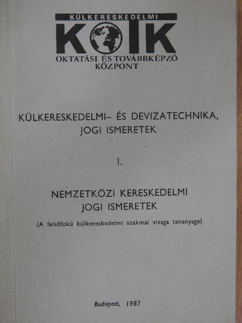 Dr. Bánrévy Gábor - Külkereskedelmi- és devizatechnika, jogi ismeretek I. [antikvár]