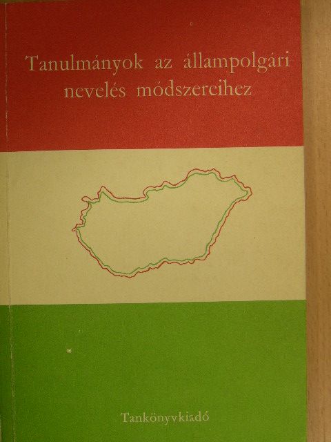 Bíró Ferencné - Tanulmányok az állampolgári nevelés módszereihez [antikvár]