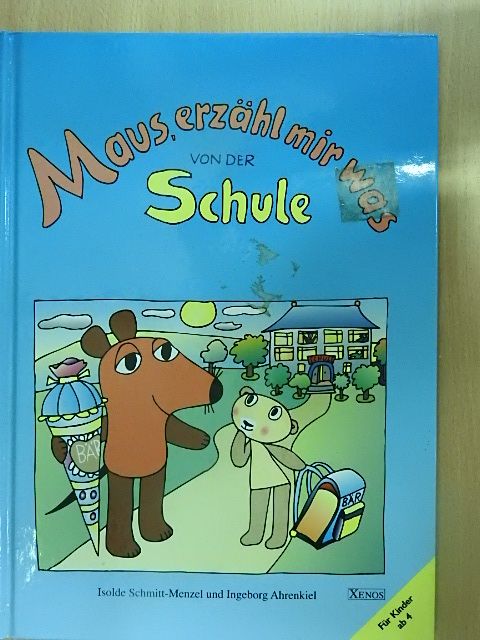 Isolde Schmitt-Menzel - Maus, erzähl mir was von der Schule [antikvár]