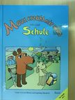 Isolde Schmitt-Menzel - Maus, erzähl mir was von der Schule [antikvár]