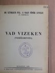 Dr. Sztrilich Pál - Vad vizeken [antikvár]
