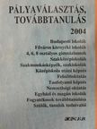 Dr. Novák István - Pályaválasztás, továbbtanulás 2004 [antikvár]