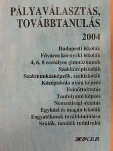 Dr. Novák István - Pályaválasztás, továbbtanulás 2004 [antikvár]