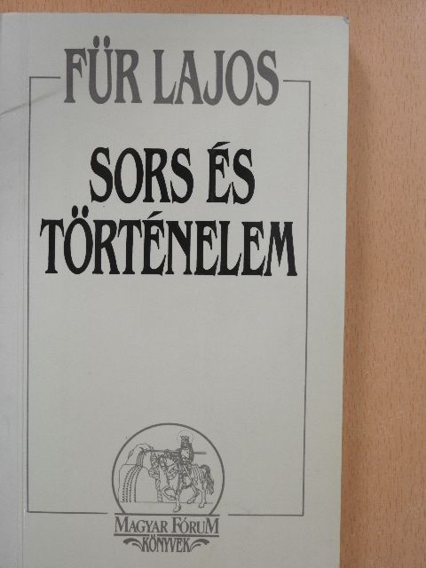 Für Lajos - Sors és történelem [antikvár]