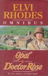 Elvi Rhodes - Opal & Doctor Rose [antikvár]
