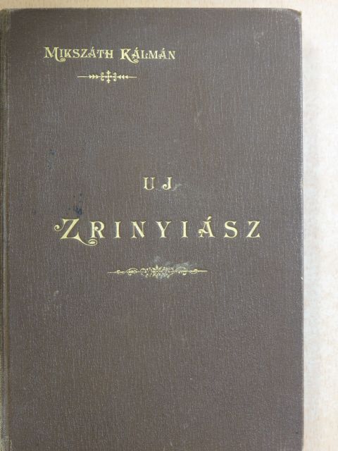 Mikszáth Kálmán - Uj Zrinyiász [antikvár]