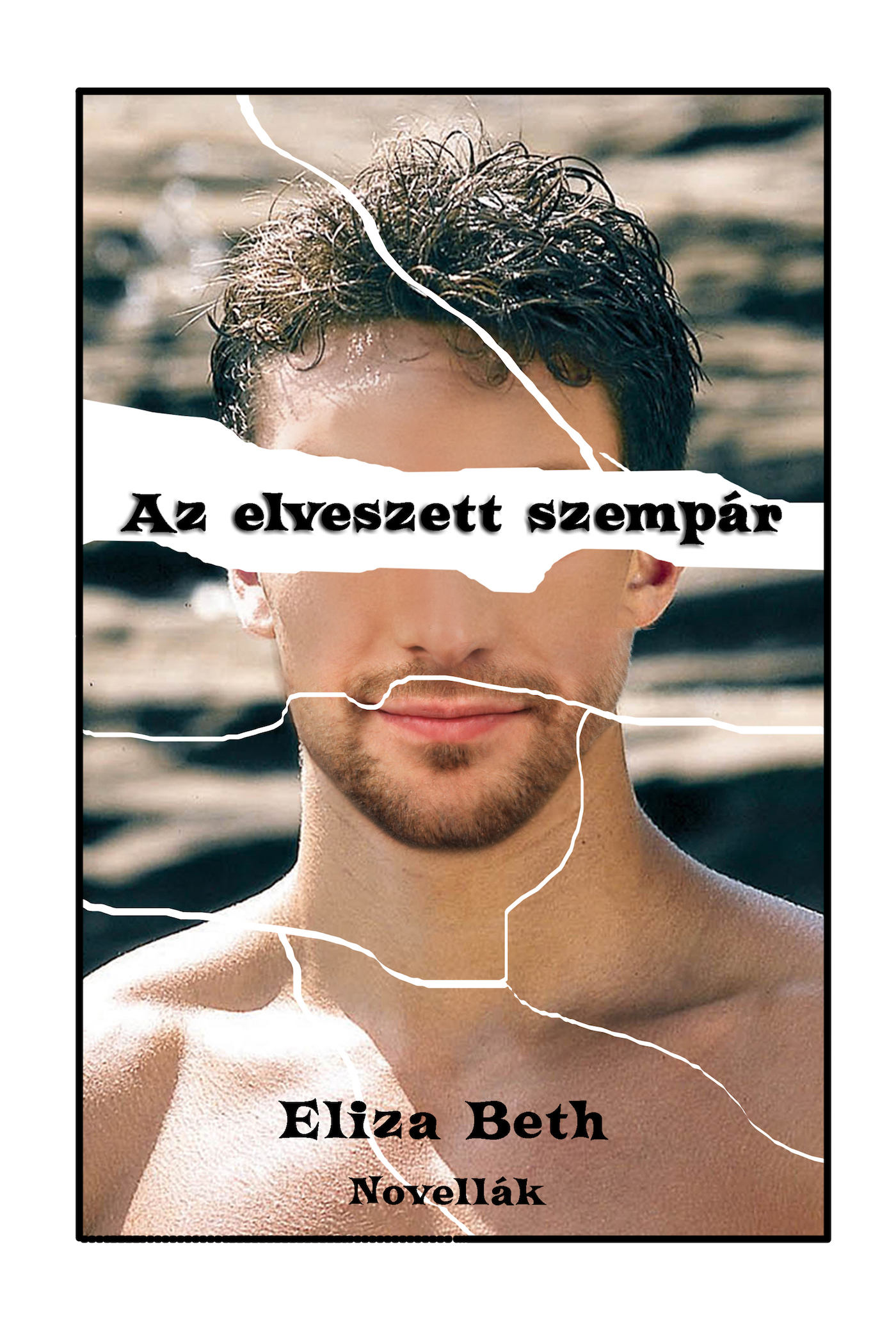 Eliza Beth - Az elveszett szempár [eKönyv: epub, mobi]