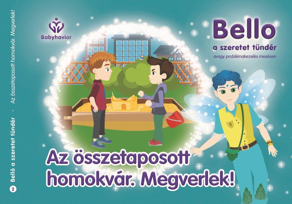 Balajti Mariann - Bello, a szeretet tündér 2. - Az összetaposott homokvár. Megverlek!