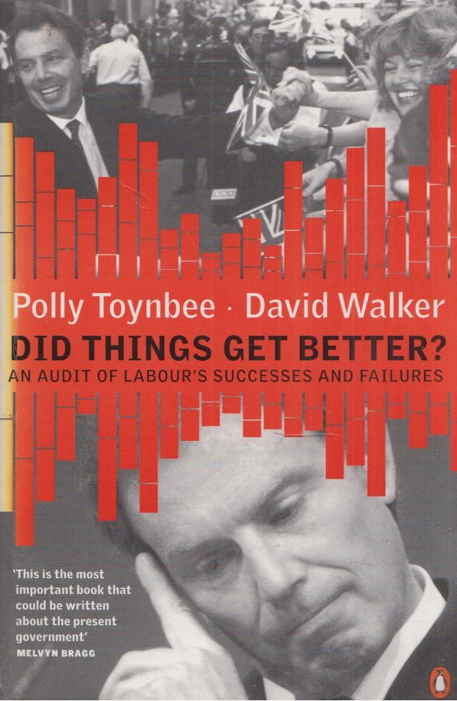 Polly Toynbee, David Walker - Did Things Get Better? [antikvár]