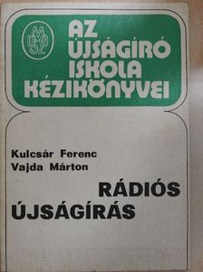 Kulcsár Ferenc - Rádiós újságírás [antikvár]