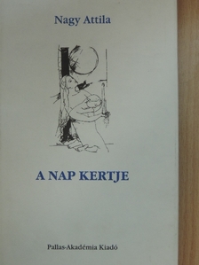 Nagy Attila - A nap kertje [antikvár]