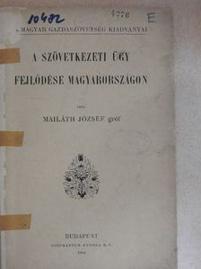 gróf Mailáth József - A szövetkezeti ügy fejlődése Magyarországon [antikvár]