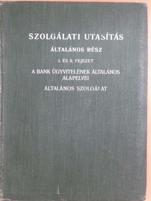Szolgálati utasítás I. és II. fejezet  [antikvár]