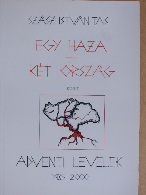 Szász István Tas - Egy haza - Két ország I. [antikvár]