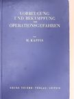 Professor Dr. M. Kappis - Vorbeugung und Bekämpfung der Operationsgefahren [antikvár]