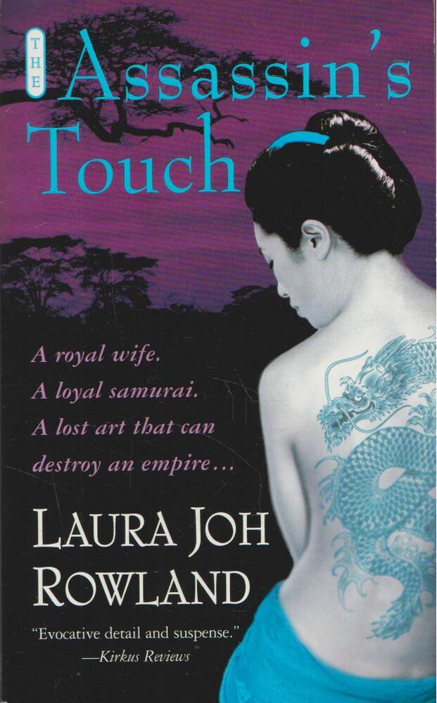 Laura Joh Rowland - The Assasin's Touch [antikvár]