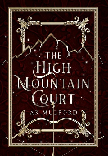 A. K. MULFORD - The ​High Mountain Court (The Five Crowns of Okrith 1.)
