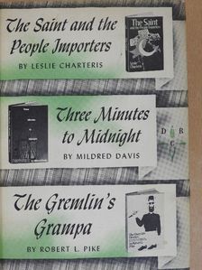 Leslie Charteris - The Saint and the People Importers/Three Minutes to Midnight/The Gremlin's Grampa [antikvár]
