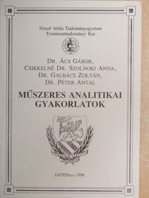 Csikkelné Dr. Szolnoki Anna - Műszeres analitikai gyakorlatok [antikvár]