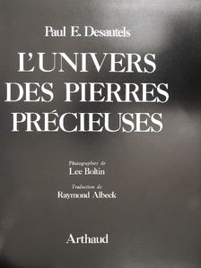 Paul E. Desautels - L'Univers des Pierres Précieuses [antikvár]